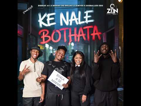 Ke Nale Bothata - Deekay 411 x Beekay da deejay x DiNyce x BigBaller_CEO   