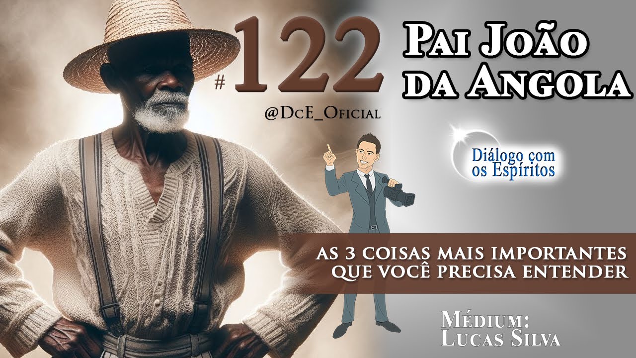 DcE 122  Entidade: Pai João da Angola - Médium: Lucas Silva