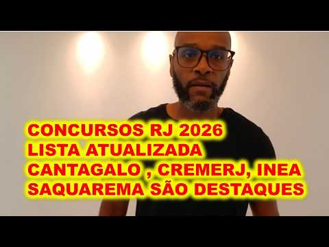 Concursos públicos RJ 2026 LISTA ATUALIZADA : Cantagalo ,  Saquarema , INEA , CREMERJ e TRANSPETRO