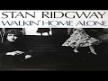Stan Ridgway  -  Walkin' Home Alone