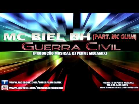 Mc Biel BH Part. Mc Guim - Guerra Civil (Prod. DJ Perfil MegaMIX)