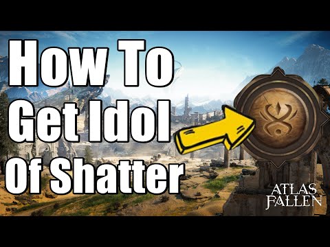 How To Get Idol Of Shatter In Atlas Fallen