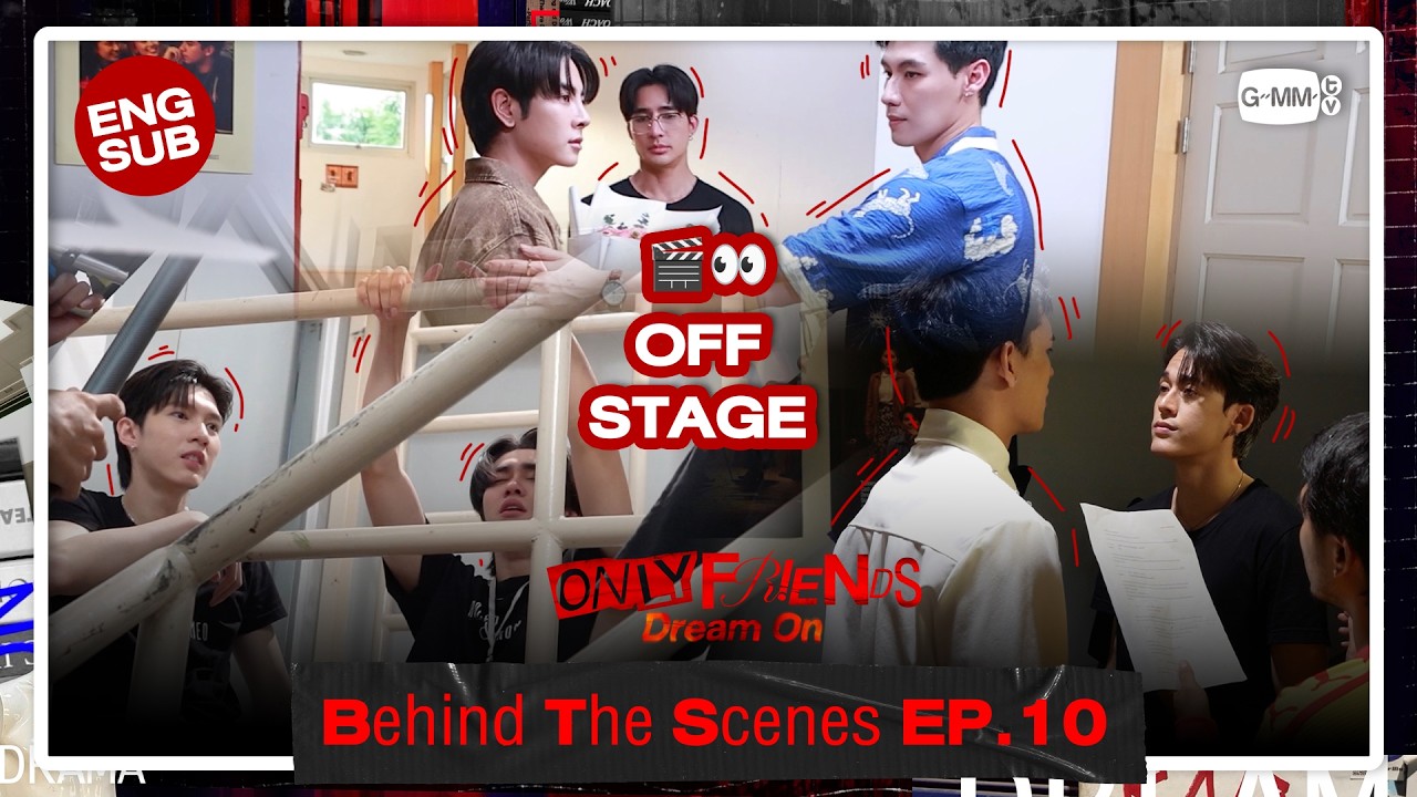 [Behind The Scenes] Off Stage 🎬👀 | ONLY FRIENDS : DREAM ON