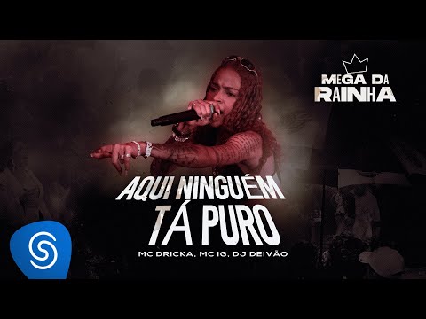 MC Dricka, MC IG, DJ Deivão e DJ Dozabri - Aqui Ninguém Tá Puro (Clipe Oficial)