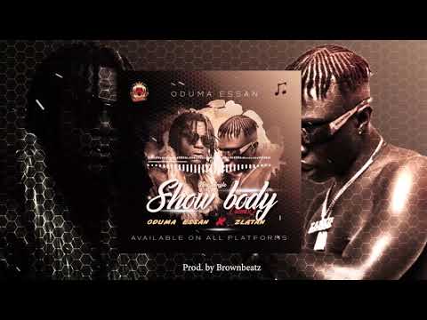 Oduma Essan x Zlatan - Show Body remix (Audio Slide)