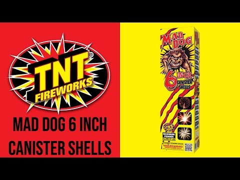 MAD DOG 6 INCH CANISTER SHELLS - TNT Fireworks® Official Video