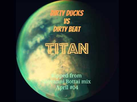 Dirty Ducks & Dirty Beat - Titan (Original Mix) OUT SOON