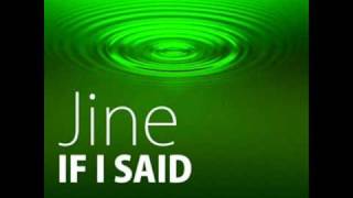 If I Said / JINE