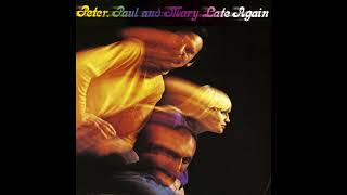Peter, Paul &amp; Mary - Yesterday's Tomorrow Basic Track