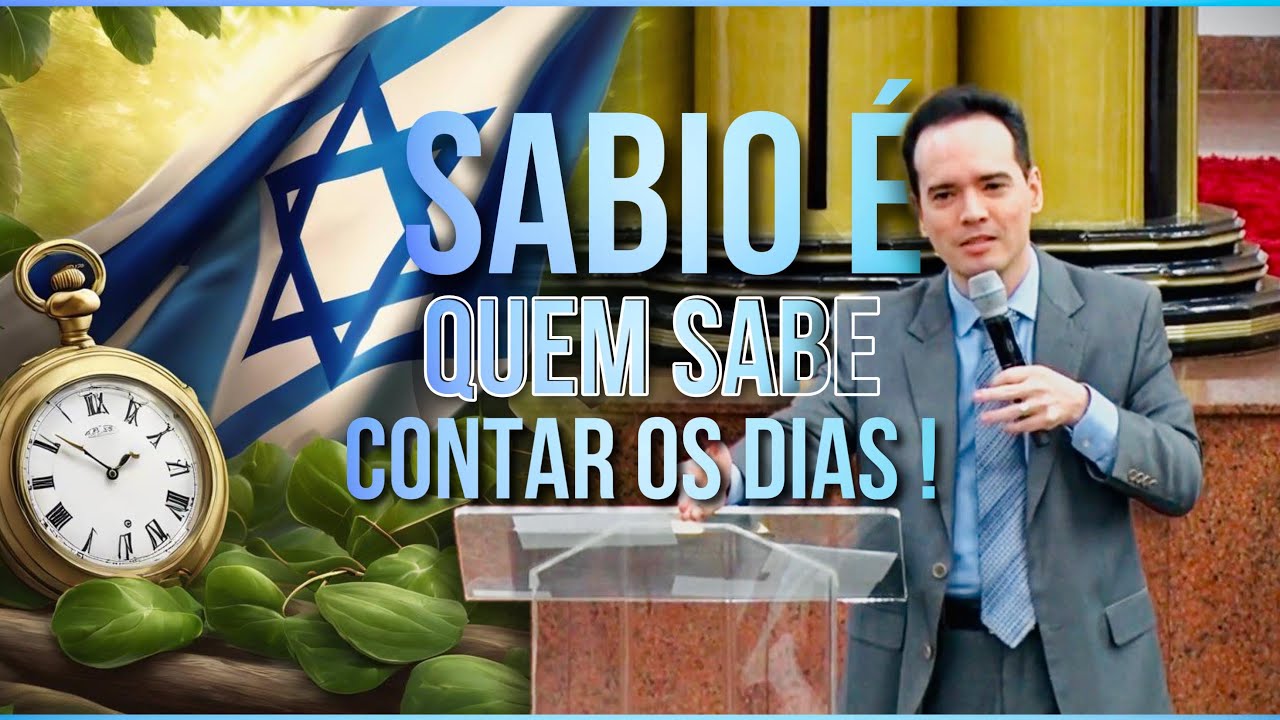 Sábio é quem sabe contar os Dias | Pastor Menezes Bessa