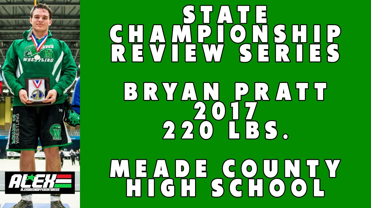 State Wrestling Championship match review w/ Bryan Pratt (Meade County; 2017 220 lbs.)