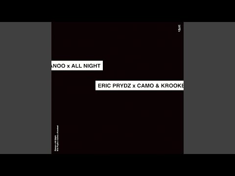 Eric Prydz vs. Camo & Krooked - Pjanoo vs. All Night