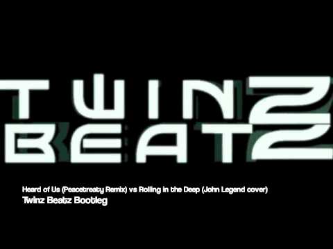 John Legend vs Peace Treaty - Heard of Rolling in the Deep (Twinz Beatz Bootleg)