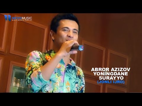 Abror Azizov - Yoningdane va Surayyo (jonli ijro)
