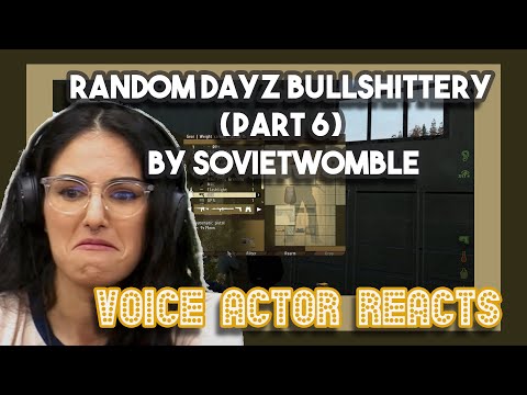 Random DayZ bullshittery part 6 by SovietWomble | Voice Actor Reacts
