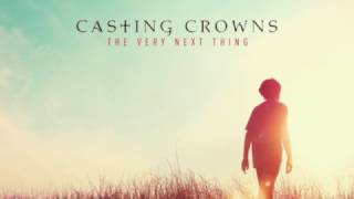Casting Crowns - Song That the Angels Can&#39;t Sing