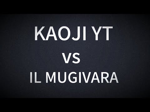 KAOJI YT vs IL MUGIVARA