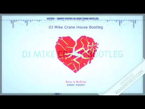 MoTrip x Rooz - Immer Wieder (DJ Mike Crane House Bootleg)