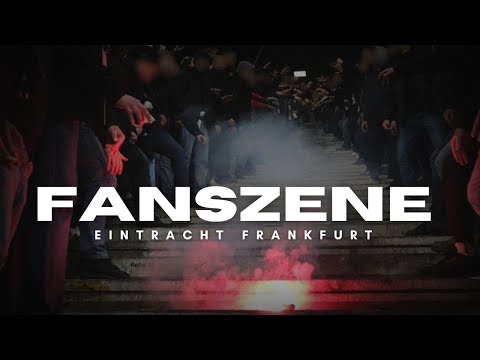 FANSZENENVORSTELLUNG - EINTRACHT FRANKFURT