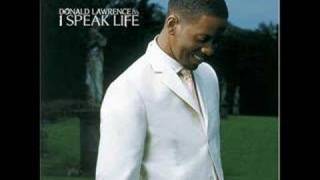 I Speak Life - Donald Lawrence