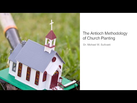 The Antioch Methodology of Church Planting · 220123 Sunday AM · Pastor Michael Sullivant