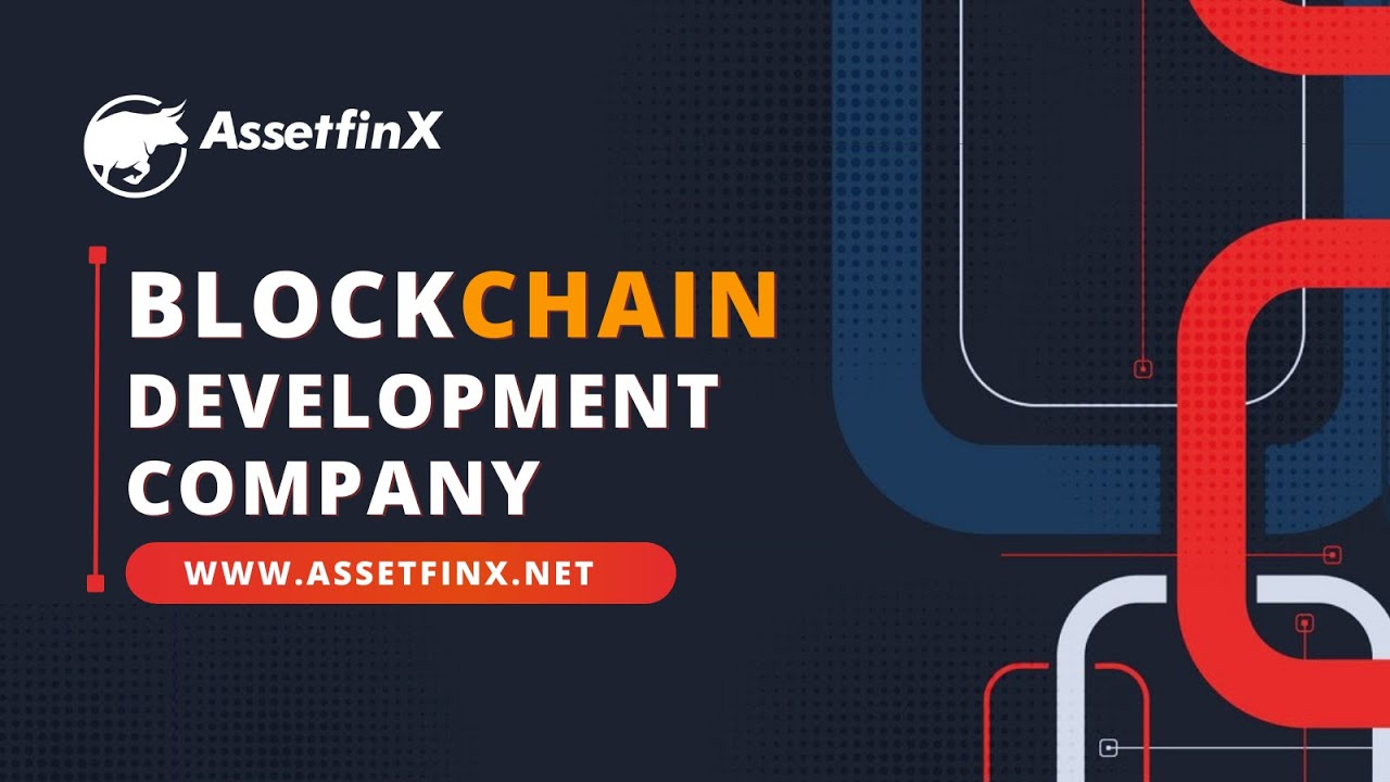 Blockchain Development Company | Custom Blockchain Development Services - AssetfinX