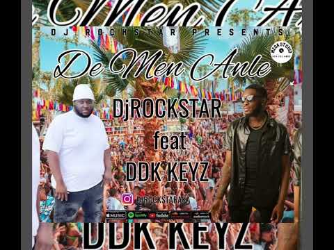 Dj Rockstar- De Men Anle feat DDKEYZ