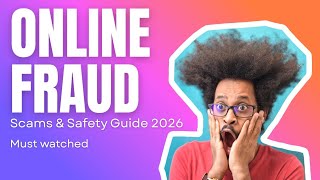 Online Fraud Explained | Types of Online Scams & Safety Tips 2026 Guid