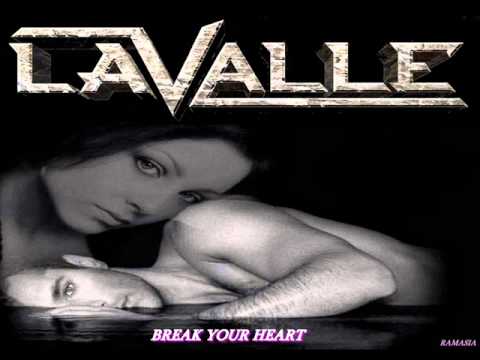 LAVALLE ♠ BREAK YOUR HEART ♠ HQ
