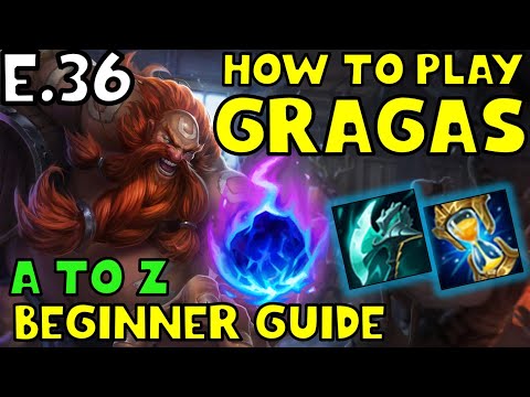 HOW TO PLAY GRAGAS TOP FOR BEGINNERS | GRAGAS Guide | A TO Z EP. 36 | League of Legends