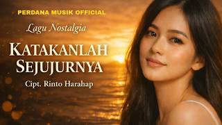 Download lagu Katakanlah Sejujurnya | Lagu Nostalgia Legendaris Rinto Harahap Yang Bikin Hati Tenang mp3