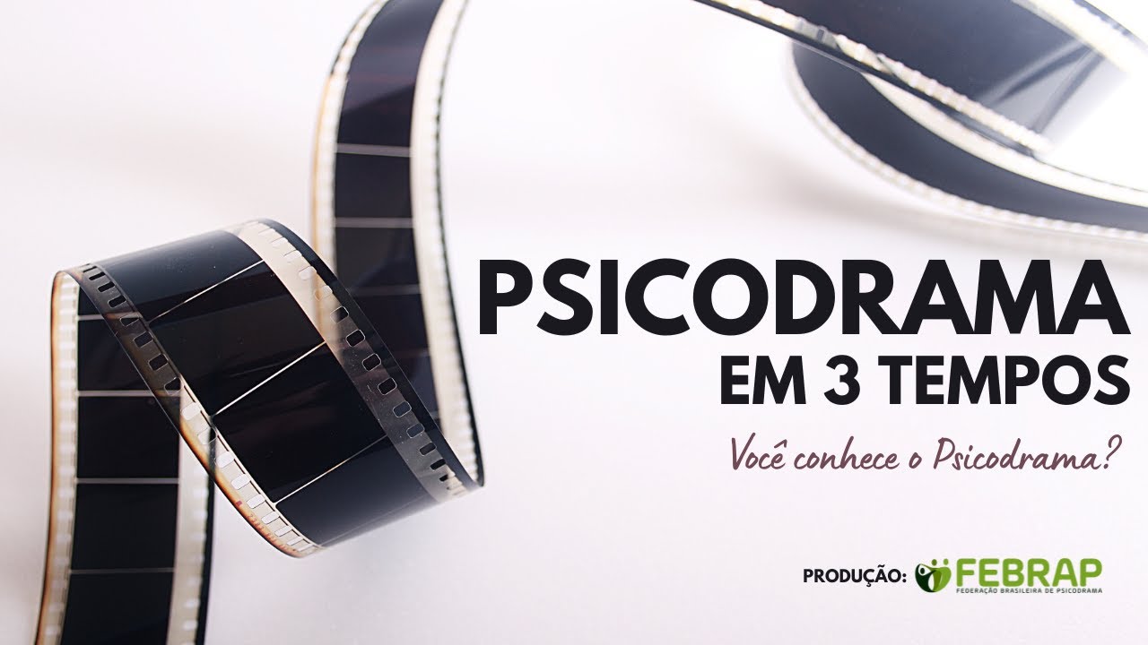 Curta-metragem:  "Psicodrama em 3 tempos" - Federação Brasileira de Psicodrama