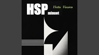 HSP MINUET (Violin Version)