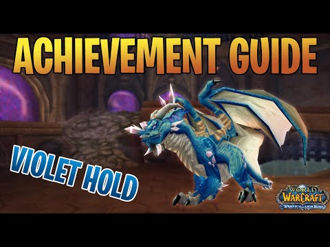 VIOLET HOLD - WOTLK Glory of the Hero Achievement Dungeon Guide