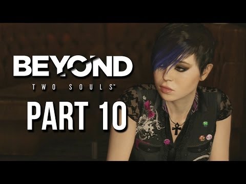 Beyond Two Souls Part 10 Gameplay Walkthrough - Like Other Girls