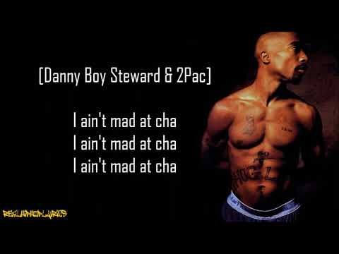 2Pac - I Ain't Mad at Cha ft. Danny Boy (Lyrics)