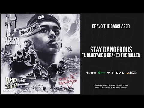 Bravo the Bagchaser - ''Stay Dangerous'' Ft. Blueface & Drakeo the Ruler (Bagchasin)