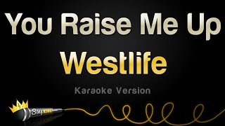 Westlife - You Raise Me Up (Karaoke Version)