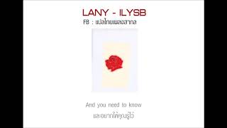 ILYSB - LANY [แปลไทยเพลงสากล]