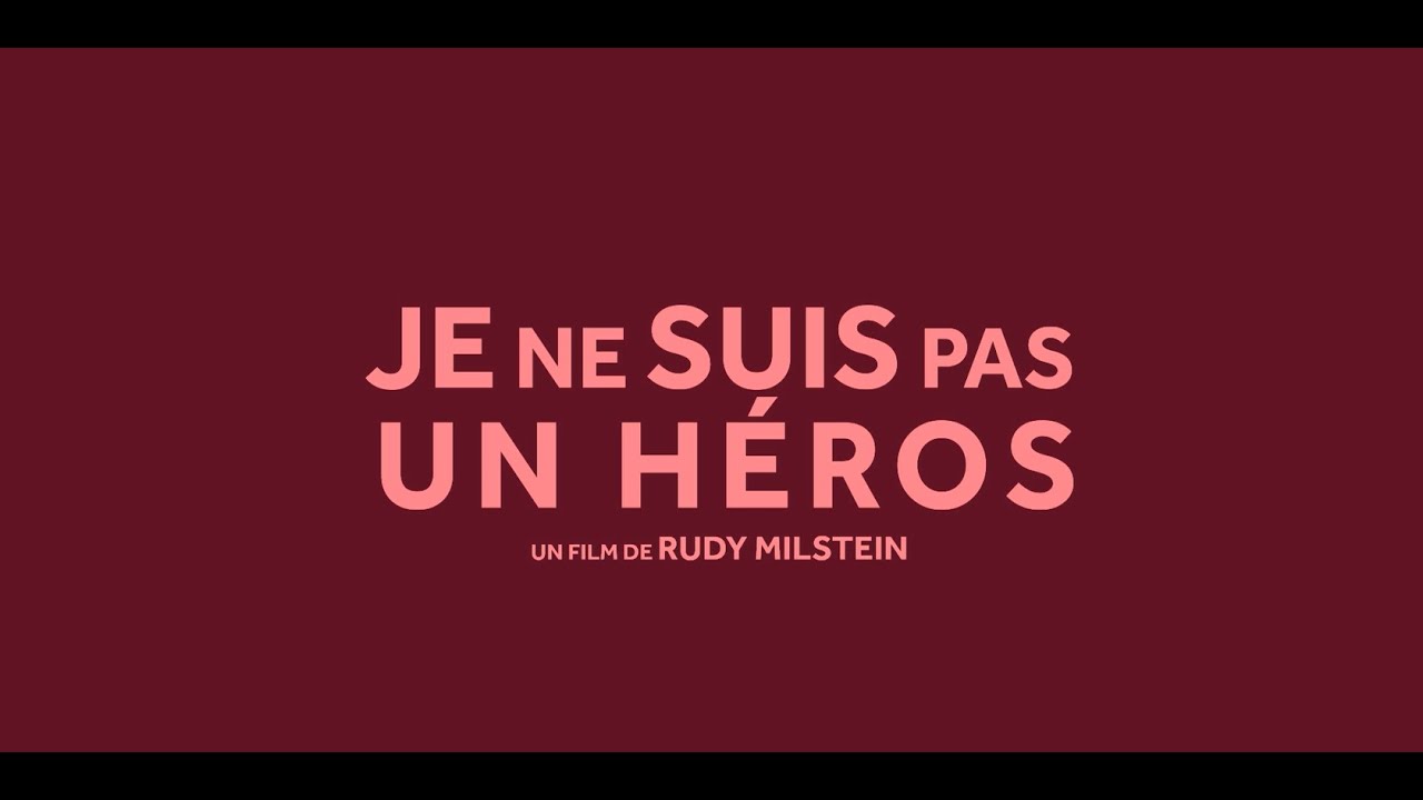 Miniature de la vidéo JE NE SUIS PAS UN HEROS de Rudy Milstein - Bande-annonce officielle du film Je ne suis pas un héros