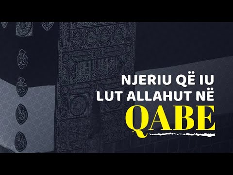 Njeriu që bëri lutje në Qabe [EMOCIONALE] - Hoxhë Senad Ramadani