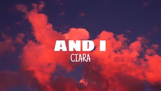 And i - Ciara (lyrics)