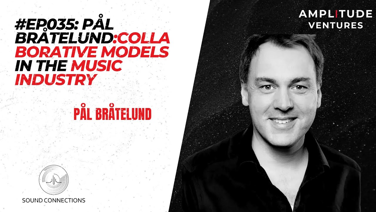 #035: Expert: Pål Bråtelund: Collaborative Models in the Music Industry