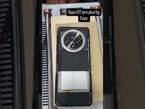 Oppo f27 pro plus 5g copy 🪛🔧⚒️