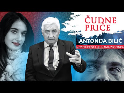 ČUDNE PRIČE 88 - ANTONIJA BILIĆ nevina duša u rukama zločinca
