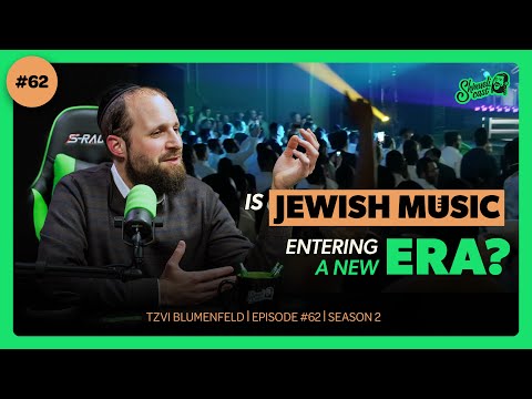 "Is Jewish Music Entering a New Era?" | Tzvi Blumenfeld - ShmueliCast Ep. 62