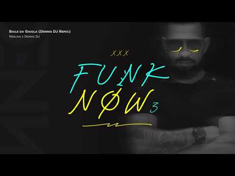 Neblina e Dennis DJ - Baile da Gaiola (Dennis DJ Remix)