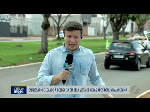 Empresário é levado a delegacia em Bela Vista de Goiás após denúncia anônima