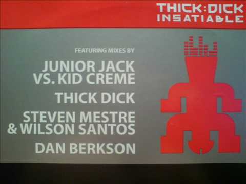 Thick : Dick 'Insatiable'