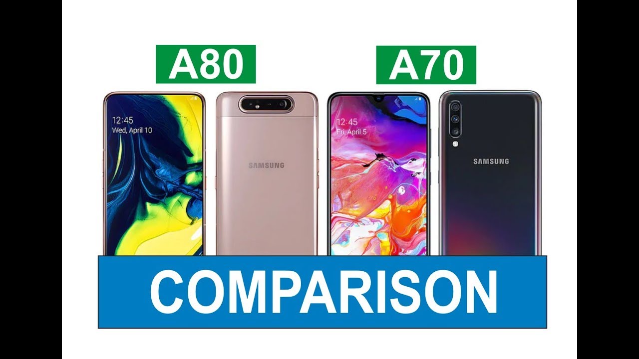 A70 Vs A80 Mobiles Comparison
